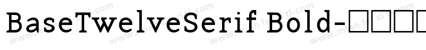 BaseTwelveSerif Bold字体转换